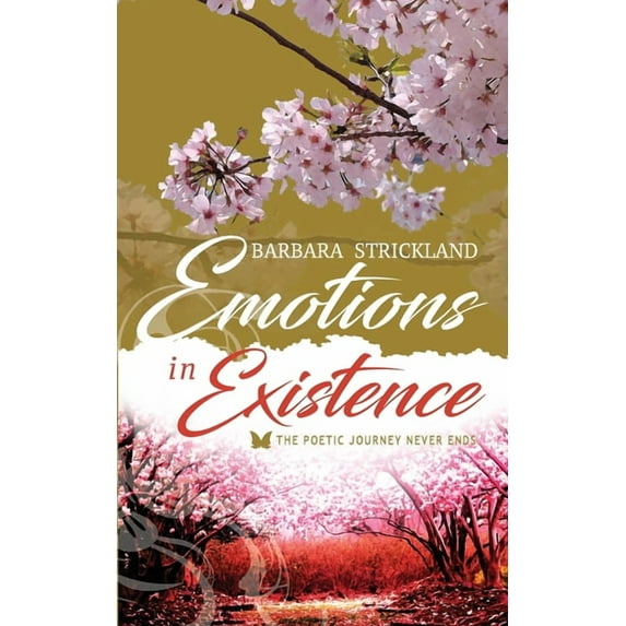Emotions in Existence: The poetic journey never ends, (Paperback)