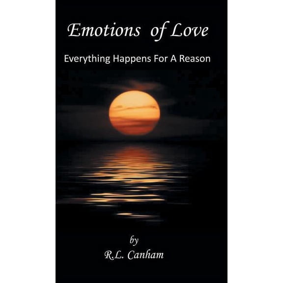 Emotions of Love: Everything Happens for a Reason (Hardcover)