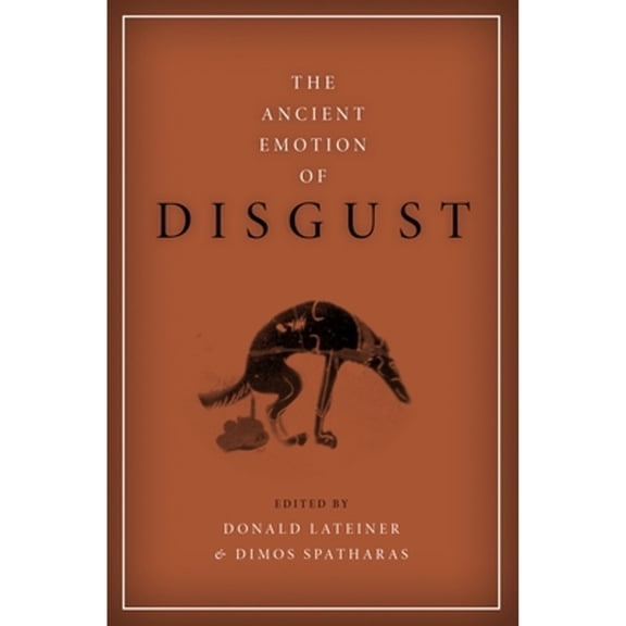 Pre-Owned Emotions of the Past: The Ancient Emotion of Disgust (Hardcover)