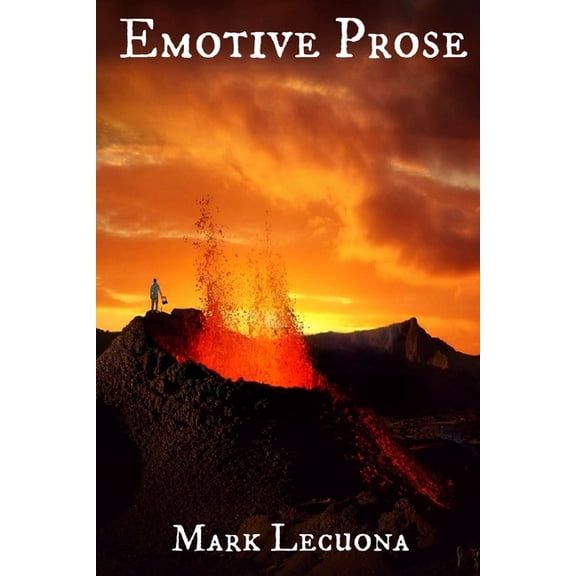 Emotive Prose (Paperback) by Mark Lecuona