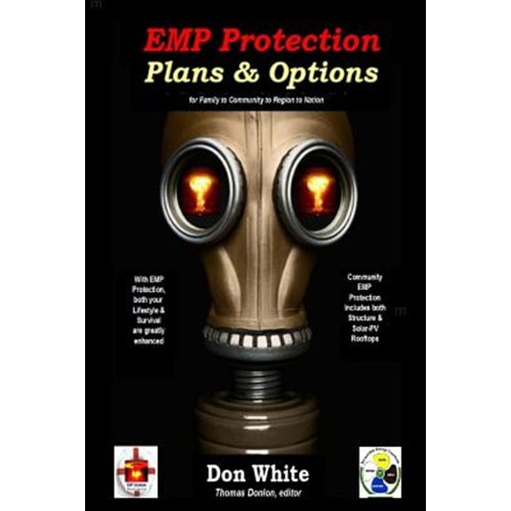 EMP Protection Plans & Options: for Family, Community, Region, and National (Paperback) by Thomas Donlon, Don White