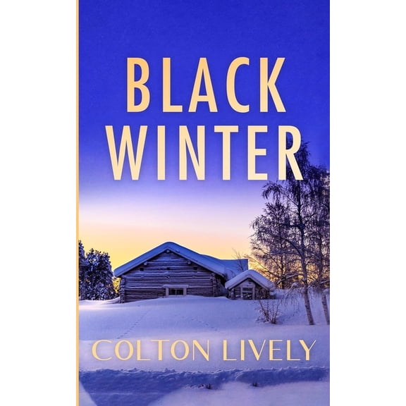 Emp Survival in a Powerless World Black Winter: An EMP Post Apocalypse Prepper Thriller, Book 101, (Paperback)