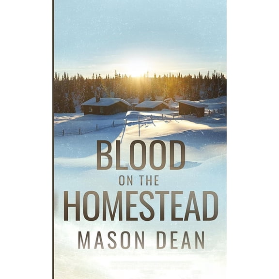 Emp Survival in a Powerless World Blood on the Homestead: An EMP Post Apocalypse Prepper Survival Thriller, Book 117, (Paperback)
