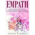 thumbnail image 1 of Empath: Survival and Healing Guide for Empaths and Highly Sensitive People to Shield Yourself from (Paperback) by Judith Yandell, 1 of 1