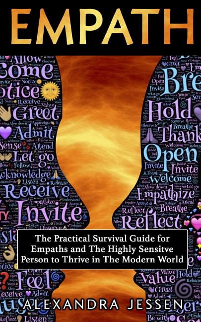 Empath: The Practical Survival Guide for Empaths And The Highly ...