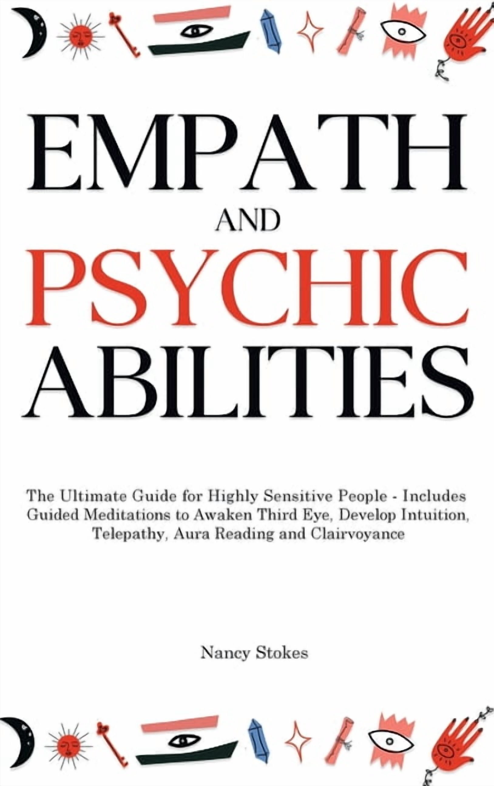 Empath and Psychic Abilities: The Ultimate Guide for Highly Sensitive ...