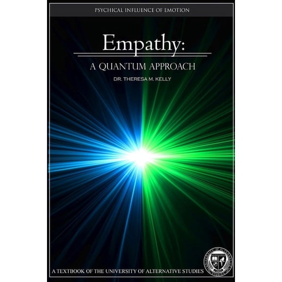 Empathy: A Quantum Approach - The Psychical Influence of Emotion (Paperback)