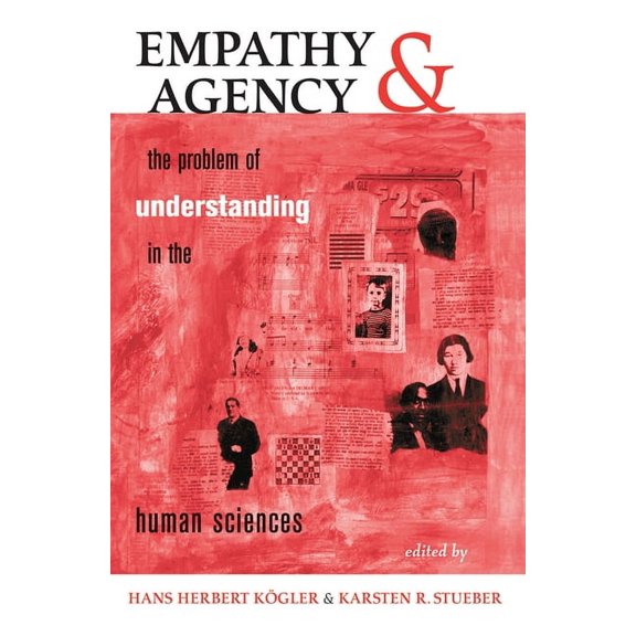 Empathy and Agency: The Problem of Understanding in the Human Sciences, (Hardcover)
