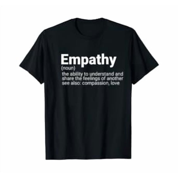 Empathy Definition For Compassion And Love T-Shirt - Walmart.com