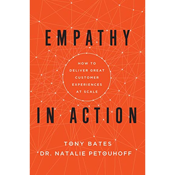 Pre-Owned Empathy in Action: How to Deliver Great Customer Experiences at Scale (Hardcover) 1646870433 9781646870431