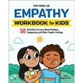 thumbnail image 1 of Pre-Owned Empathy Workbook for Kids: 50 Activities to Learn about Kindness, Compassion, and Other People's Feelings (Paperback) 1648766803 9781648766800, 1 of 1