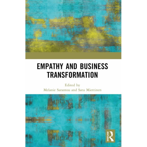Empathy and Business Transformation, (Paperback)