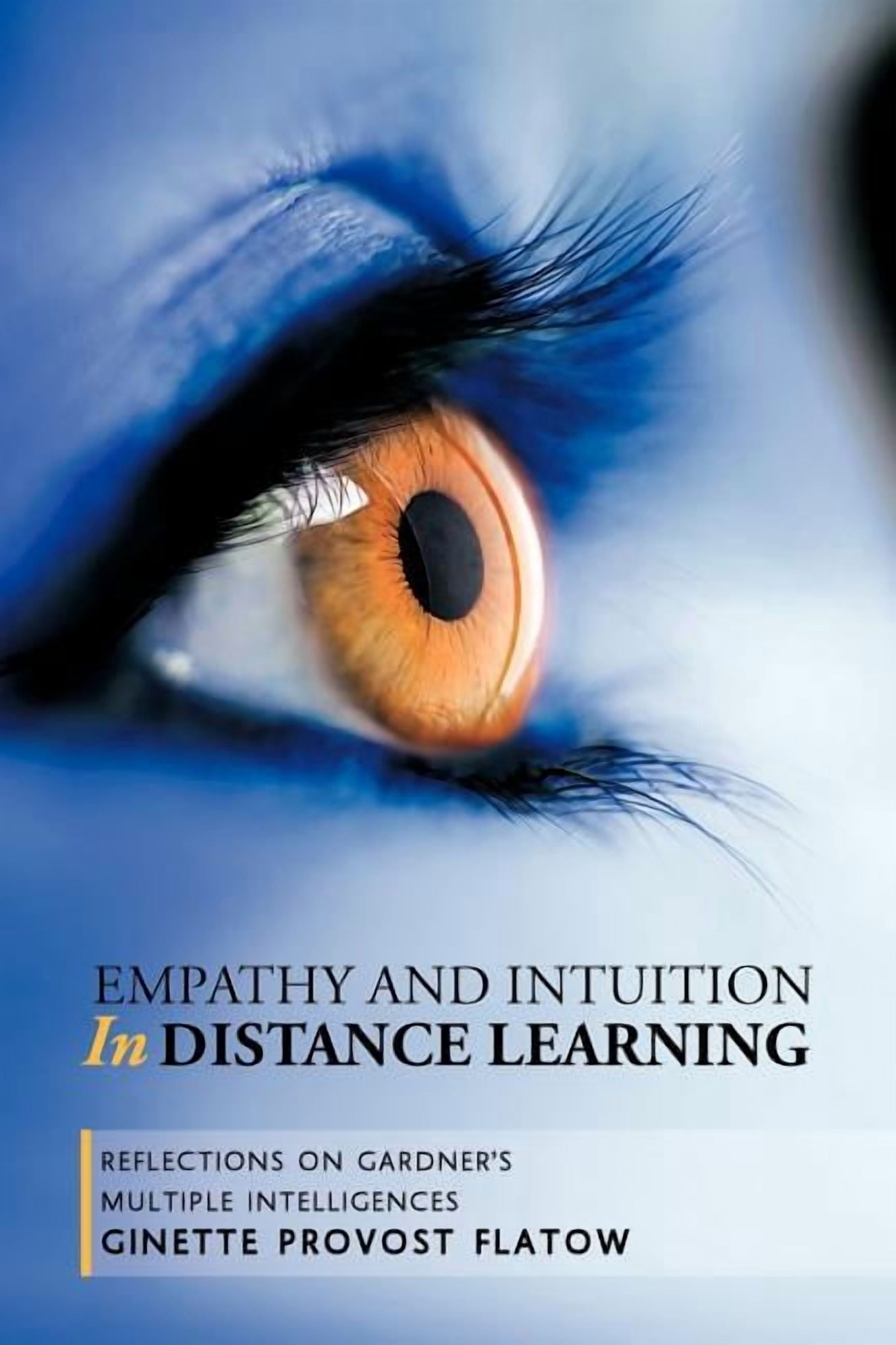 Empathy and Intuition in Distance Learning: Reflections on Gardner's ...