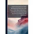 thumbnail image 1 of Empfindungen Der Reinsten Freude Am Tage Des Regierungs-antrittes H. Johann Aloys Ii. Fürst Von Otting (Paperback), 1 of 1