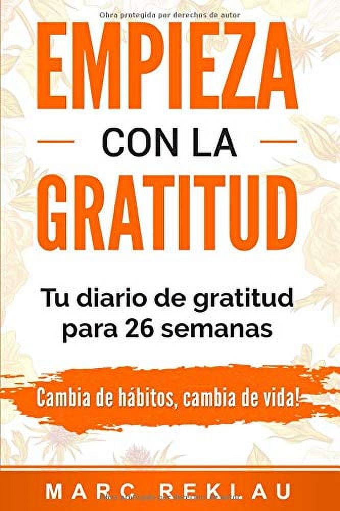 Pre-Owned Empieza Con La Gratitud: Un Diario De Gratitud Para 26 ...