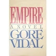 thumbnail image 1 of Pre-Owned Empire: A Novel Hardcover Gore Vidal, 1 of 1