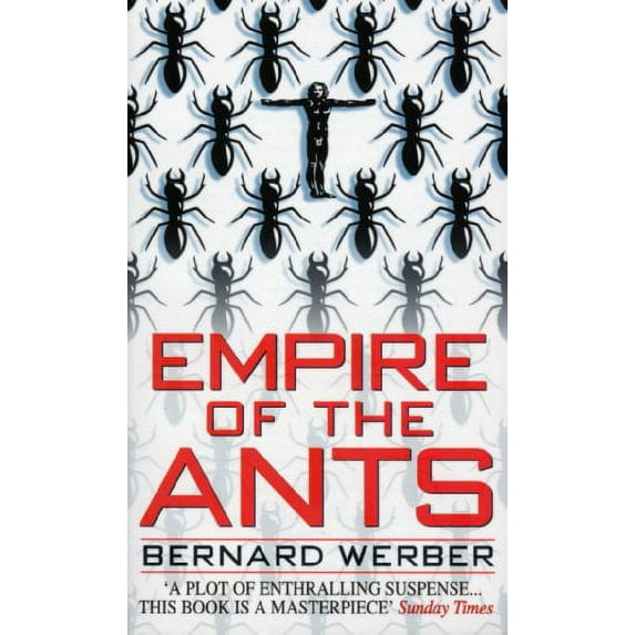 Empire Of The Ants Bernard Werber (Paperback)