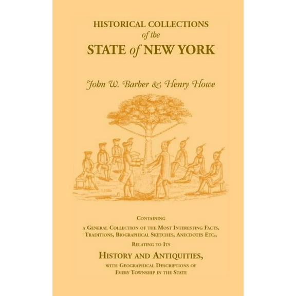 Empire State Historical Publications Ser Historical Collections of the State of New York Containing a General Collection of the Most Interesting Facts, Tradition, Book 83, (Paperback)