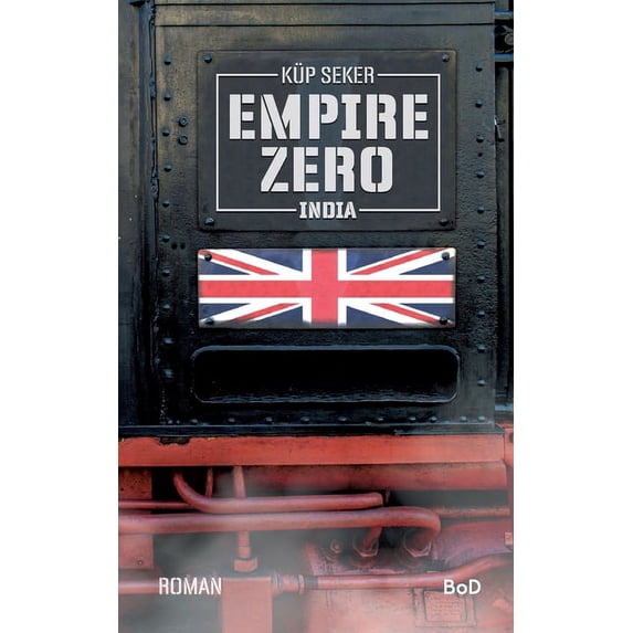 Empire Zero India German Edition Paperback 3752660023 9783752660029 Kp Seker