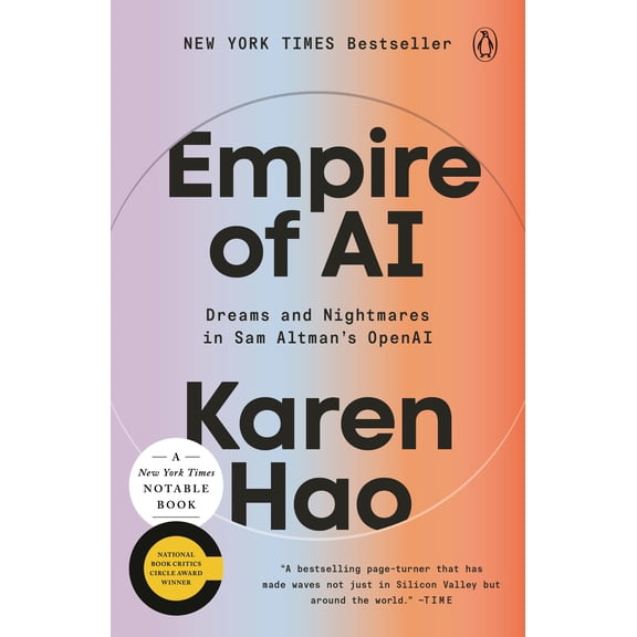 Empire of AI: Dreams and Nightmares in Sam Altman's OpenAI (Paperback)