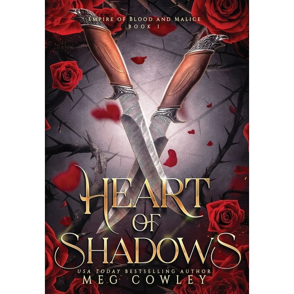 Empire of Blood and Malice Heart of Shadows: A Slow Burn Steamy Dark Epic Romantasy, Book 1, (Hardcover)