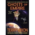 thumbnail image 1 of Ghosts of Empire: Book 4 of The Empire of Bones Saga (Paperback) by Terry Mixon, 1 of 1