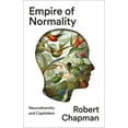 thumbnail image 1 of Empire of Normality: Neurodiversity and Capitalism, (Paperback), 1 of 1