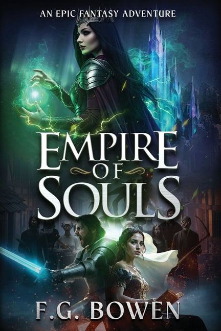 Empire of Souls: An Epic Fantasy Adventure, (Paperback)