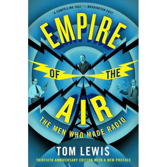 Pre-Owned Empire of the Air: The Men Who Made Radio (Paperback) 1501759329 9781501759321