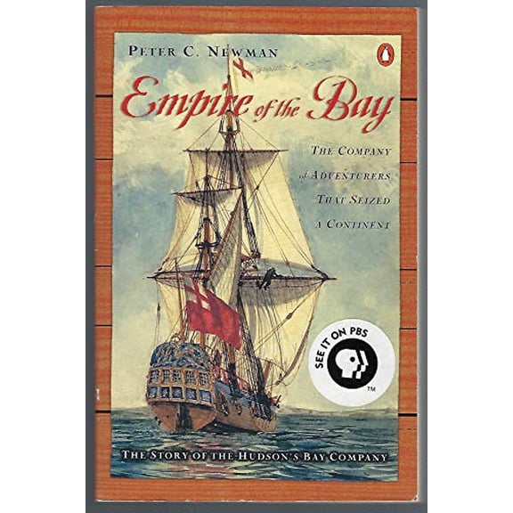 Pre-Owned Empire of the Bay: The Company of Adventurers that Seized a Continent (Paperback) 0140299874 9780140299878