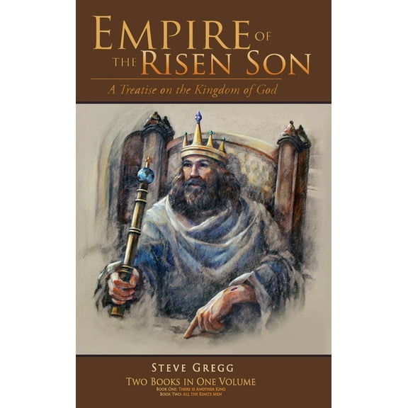 Empire of the Risen Son (Two Volumes Combined): A Treatise on the Kingdom of God (Hardcover)