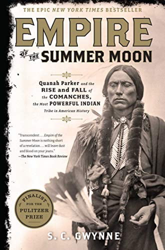 Pre-Owned Empire of the Summer Moon: Quanah Parker and the Rise and Fall of the Comanches, the Most Powerful (Hardcover) by S C Gwynne