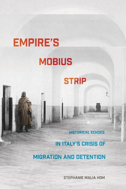 Mobulus Migration Empire's Mobius Strip: Historical Echoes in Italy's Crisis of Migration ...