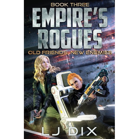 Empire's Rogues Old Friends, New Enemies, Book 3, (Paperback)