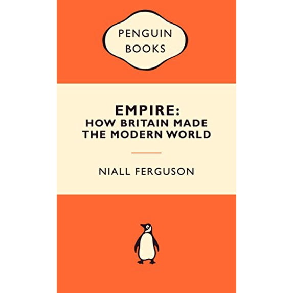 Pre-Owned Empire: How Britain Made the Modern World (Paperback) 0141037318 9780141037318