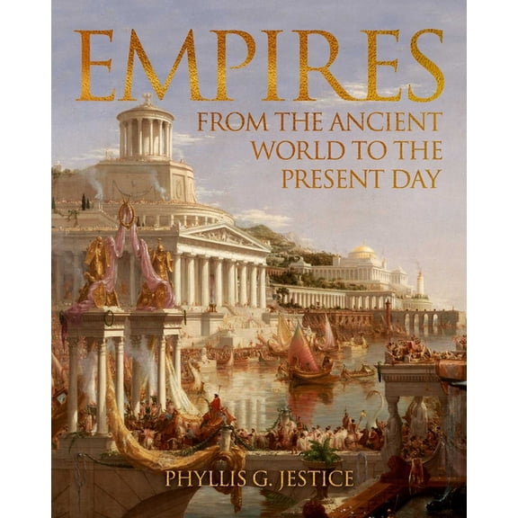 Empires: From the Ancient World to the Present Day, (Hardcover)