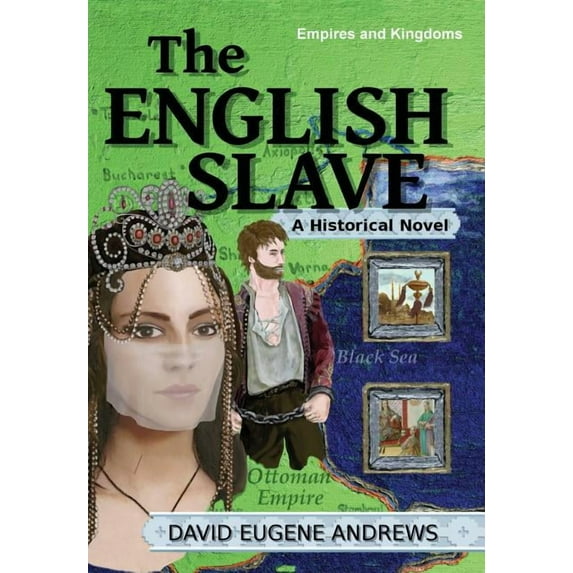 Empires & Kingdoms The English Slave, Book 1, (Hardcover)
