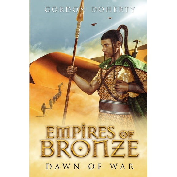 Empires of Bronze Empires of Bronze: Dawn of War, Book 2, (Paperback)