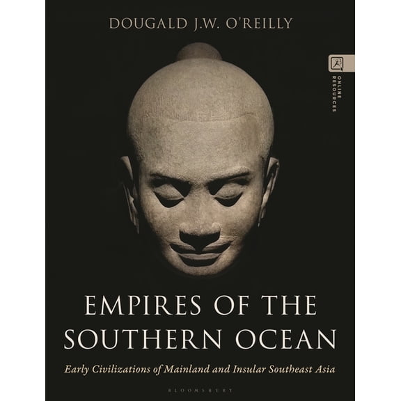 Empires of the Southern Ocean: Early Civilizations of Mainland and Insular Southeast Asia, (Paperback)