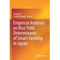 thumbnail image 1 of Empirical Analyses on Rice Yield Determinants of Smart Farming in Japan, (Paperback), 1 of 1