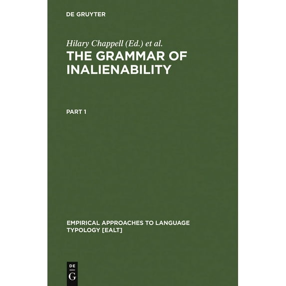 Empirical Approaches to Language Typolog The Grammar of Inalienability, Book 14, (Hardcover)