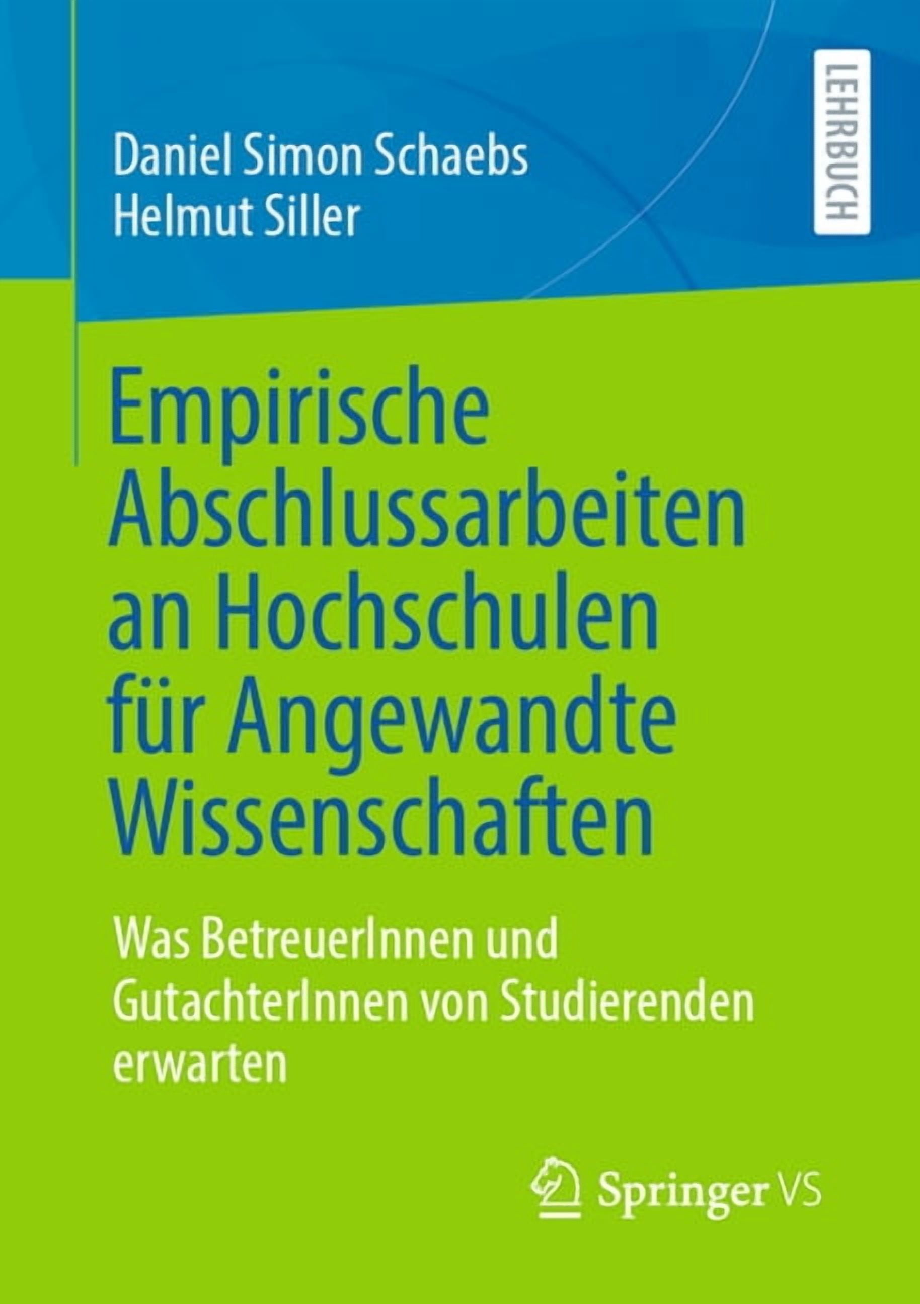 Empirische Abschlussarbeiten an Hochschulen FÃ¼r Angewandte Wissenschaften: Was Betreuerinnen Und Gutachterinnen Von Stud, (Paperback)