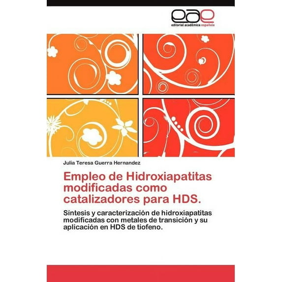 Empleo de Hidroxiapatitas modificadas como catalizadores para HDS. (Paperback)