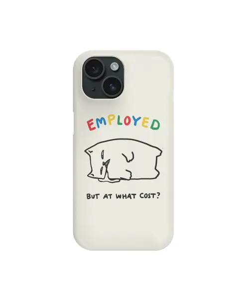 Employed But At What Cost Cat Funny Art Phone Case for iPhone 16 15 14