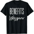 thumbnail image 1 of Employee Benefits Whisperer Coworker Human Resources Team HR T-Shirt, 1 of 5