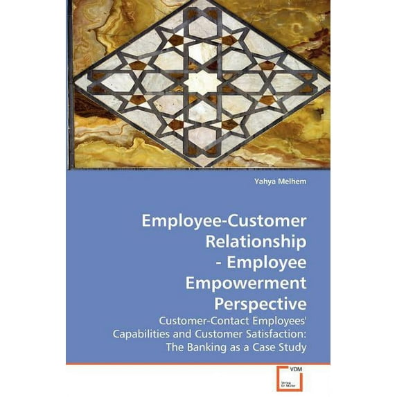 Employee-Customer Relationship - Employee Empowerment Perspective (Paperback)