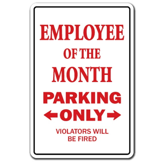 Employee Of The Month Novelty Aluminum Sign | Indoor/Outdoor | Funny Home Décor for Garages, Living Rooms, Bedroom, Offices | SignMission Parking Office Gift Gag Funny Worker Award Sign