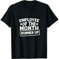 thumbnail image 1 of Employee Of The Month Runner Up | Best Worker Design T-Shirt, 1 of 7
