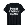 Employee Of The Month Runner Up For TShirt