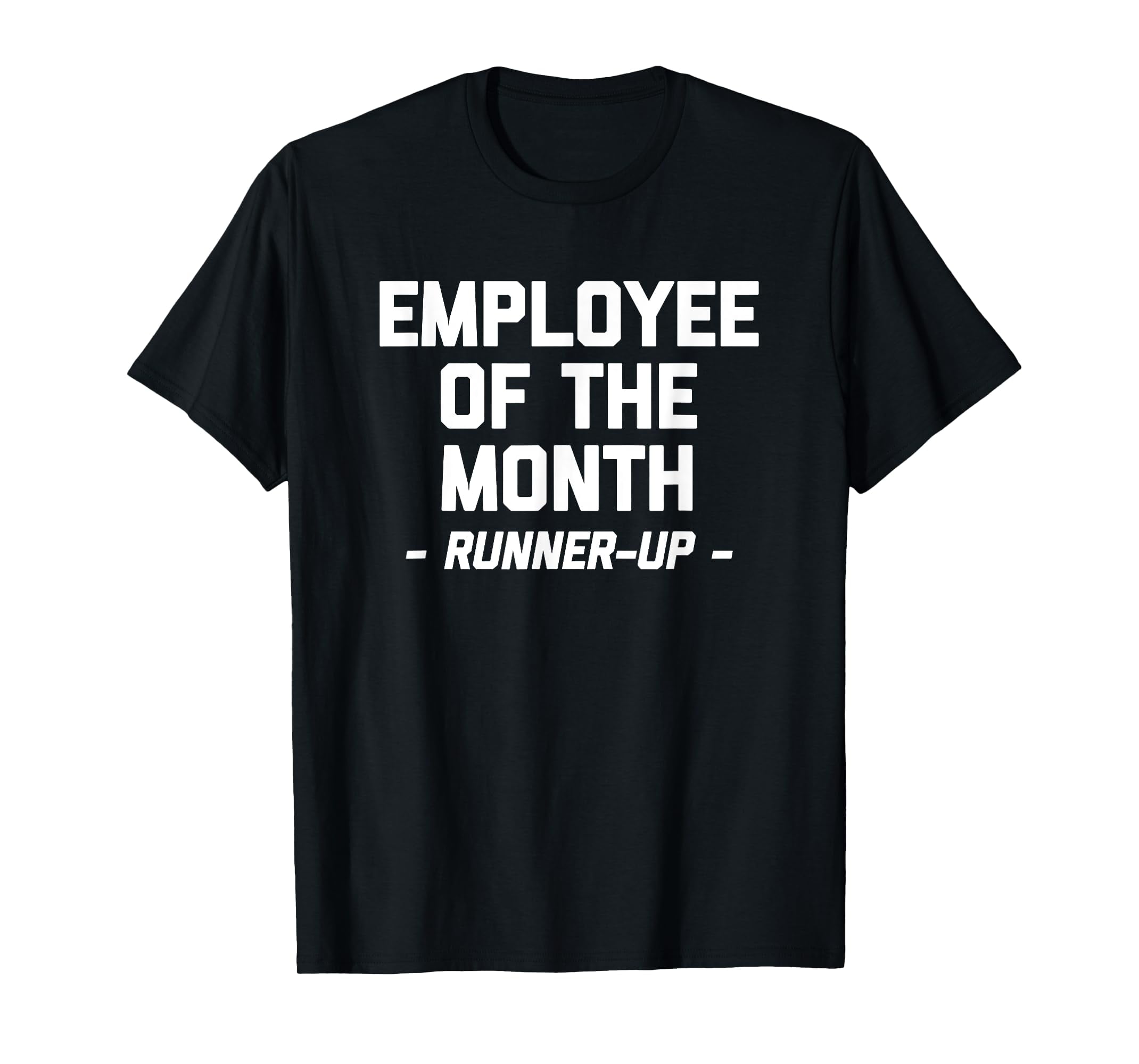 Employee Of The Month (RunnerUp) Funny Office Job Work TShirt